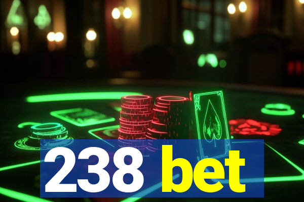 238 bet